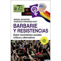 Barbarie y resistencias. Sobre movimientos sociales críticos y alternativos.