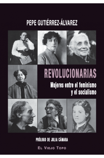 Revolucionarias. Mujeres entre el feminismo y el socialismo - El ...