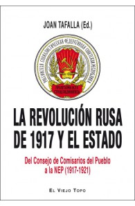 La revolución rusa de 1917 y el Estado. 	Del Consejo de Comisarios del Pueblo a la NEP (1917-1921).
