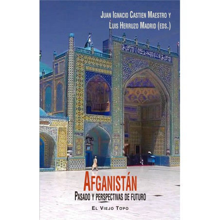 Afganistán. Pasado y perspectivas de futuro.