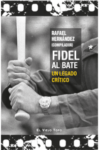 FIDEL AL BATE. UN LEGADO...