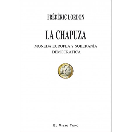 La chapuza. Moneda europea y soberanía democrática