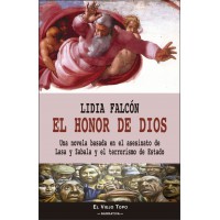 El honor de Dios. Una novela basada en el asesinato de Lasa y Zabala y el terrorismo de Estado.